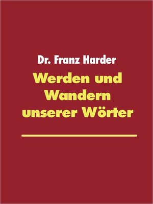 cover image of Werden und Wandern unserer Wörter